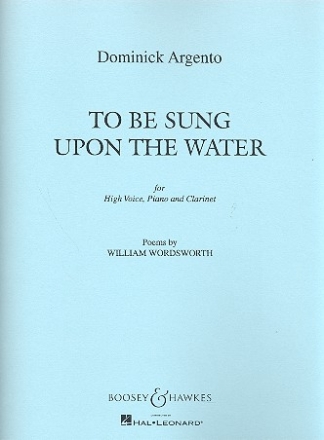To be sung upon the Water fr Gesang (hoch), Klarinette und Klavier Stimmen