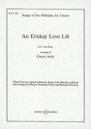 Kennedy-Fraser, Marjory / Macleod, Kenneth: An Eriskay Love Lilt MFS 3 fr Frauenchor (SSA) und Klavier Chorpartitur