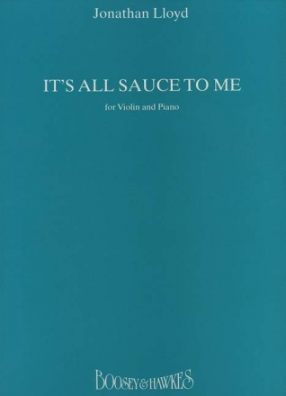 It's All Sauce to Me fr Violine und Klavier