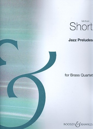 Jazz Preludes fr 2 Trompeten und 2 Posaunen Partitur und Stimmen