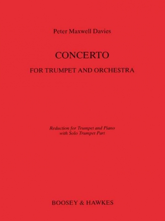 Maxwell Davies, Sir Peter: Trompetenkonzert fr Trompete und Orchester Klavierauszug mit Solostimme