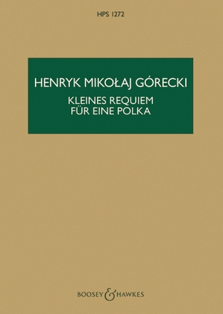 Grecki, Henryk Mikolaj: Kleines Requiem fr eine Polka op. 66 HPS 127 fr Klavier und 13 Instrumente Studienpartitur