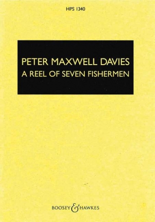 Maxwell Davies, Sir Peter: A Reel of Seven Fishermen HPS 1340 fr Orchester Studienpartitur