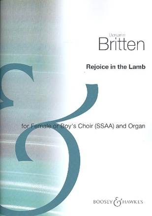 Rejoice in the Lamb op. 30 fr Knabenchor (Frauenchor) (SSAA) und Orgel Orgelauszug