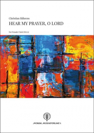 Bhrens, Christian, Hear My Prayer, O Lord SSAA A Cappella Score