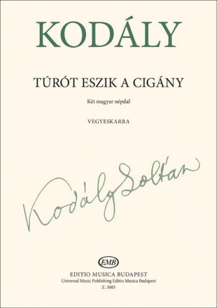 Turot eszik a cigany for mixed chorus a cappella score (ung)
