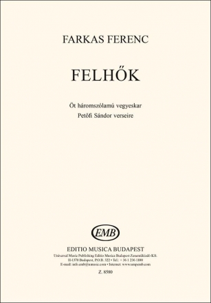 Farkas Ferenc Felhk. Five three-part choruses  Mixed Voices