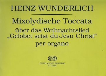 Mixolydische Toccata ber das Weihnachtslied Gelobet seist du Jesu Christ fr Orgel