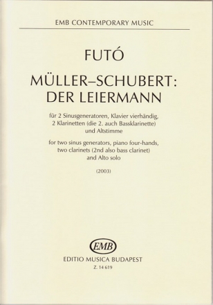 Fut Balzs Mller-Schubert: Der Leiermann for two sinus generators, piano four-hands, two clarinets (2nd also ba Chamber Music with Voice
