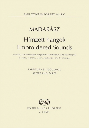 Madarsz Ivn Embroidered Sounds for flute, soprano, violin, synthesizer and two bongos Chamber Music with Voice