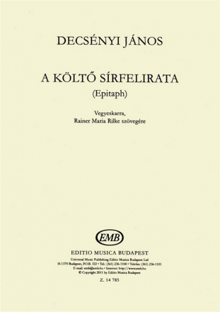 Decsnyi Jnos A klt srfelirata (Epitaph) vegyeskarra, Rainer Maria Rilke szvegre Mixed Voices
