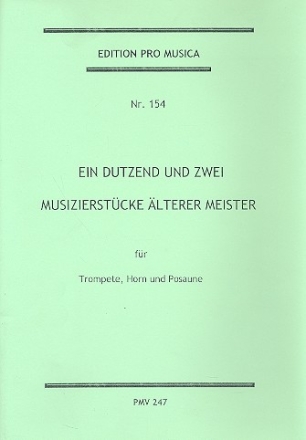 Ein Dutzend und zwei Musizierstcke lterer Meister fr Trompete, Horn und Posaune