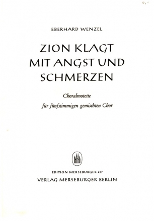 Zion klagt mit Angst und Schmerzen fr gem Chor (SSATB) a cappella Chorpartitur