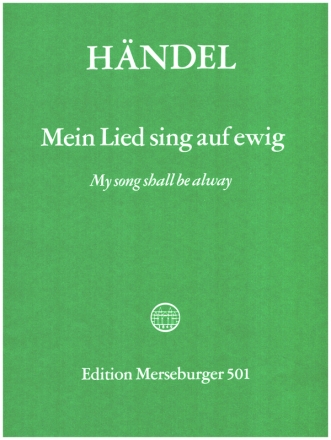 Mein Lied sing auf ewig (My song shall be alway) fr Soli, gem Chor und Orchester Partitur (en/dt)