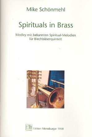 Spirituals in Brass f�r 2 Trompeten, Horn, Posaune und Tuba Partitur und Stimmen