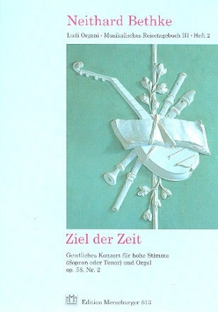 Ziel der Zeit op.58,2 fr Sopran (Tenor) und Orgel