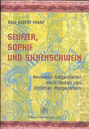 Seufzer Sophie und Siebenschwein fr Bariton und Klavier