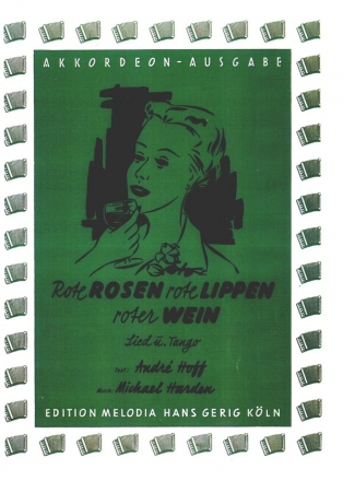 Rote Rosen rote Lippen roter Wein Einzalausgabe fr Akkordeon