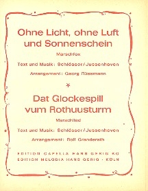 Ohne Licht ohne Luft und Sonnenschein und   Dat Glockespill vum Rothuusturm: fr Blasorchester