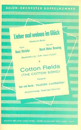 Lieber mal weinen im Glck und  Cotton Fields: fr Salonorchester