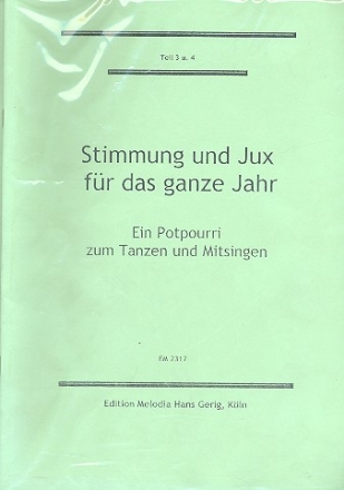 Stimmung und Jux fr das ganze Jahr Teil 3 und 4: Potpourri fr Gesang und Klavier