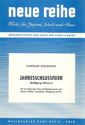 Jahresschlufeier fr 2-4stg. gem Chor, Streicher und Klavier