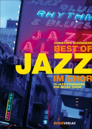 Best of Jazz im Chor fr gem Chor a cappella (Instrumente ad lib) Partitur