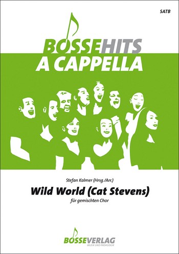 Wild World fr gem Chor a cappella (SATB) Partitur