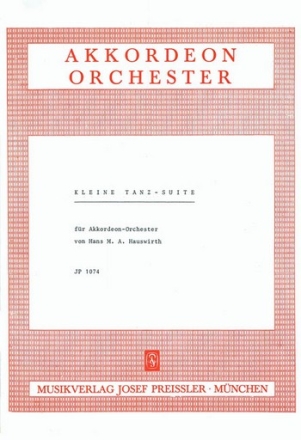 Hans M. Hauswirth Kleine Tanz-Suite Akkordeon-Orchester Partitur
