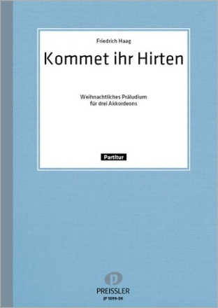 Haag, Friedrich Kommet ihr Hirten Akkordeonorchester Partitur