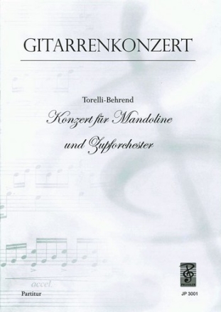 Guiseppe Torelli / Siegfried Behrend Konzert Mandoline solo, Zupforchester Partitur