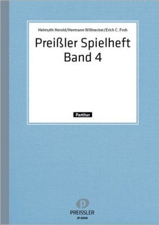 Helmuth Herold / Hermann Willnecker / Eric Froh Preiler-Spielheft 4 Gemischte Besetzungen Partitur