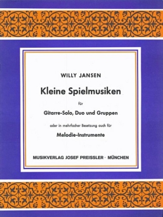 Kleine Spielmusiken fr 1-3 Gitarren (oder Melodie-Instrumente Spielpartitur