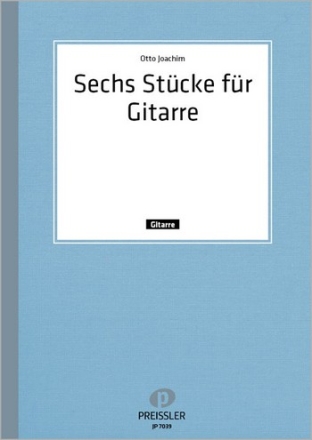Otto Joachim Sechs Stcke fr Gitarre 1971 Gitarre