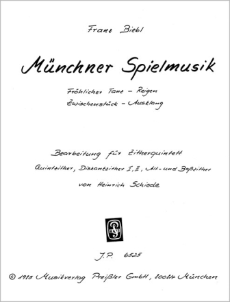 Franz Biebl / Heinrich Schiede Mnchner Spielmusik Zitherquintett Stimme(n)