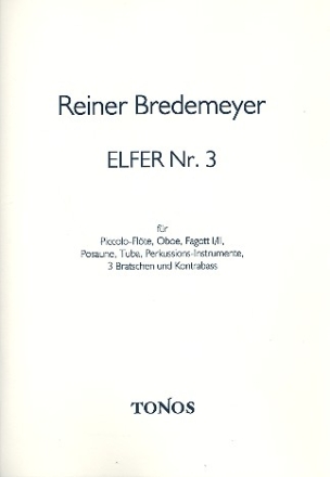 Elfer Nr.3 fr Piccoloflte, Oboe, 2 Fagotte, Posaune, Tuba, Perkussion, 3 Violen und Kontrabass, Partitur