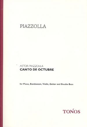Canto de Octubre: fr Klavier, Bandoneon, Violine, Gitarre und Kontrabass Partitur