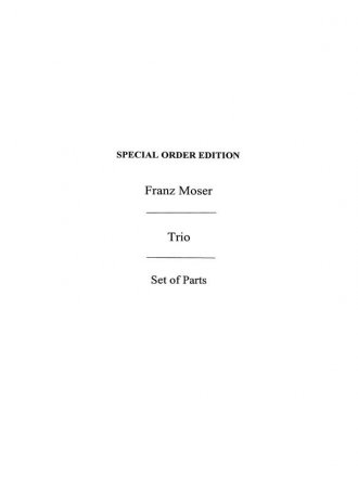 Franz Moser: Trio For Two Violins And Viola Op.38 Chamber Group, String Ensemble, Viola, Violin Instrumental Work
