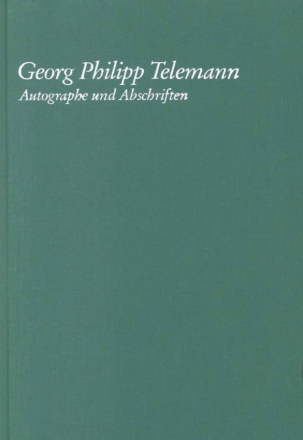 Georg Philipp Telemann - Autographe und Abschriften und Abschriften der Staatsbibliothek zu Berlin Preuischer Kulturbesitz