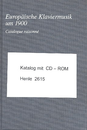 Europische Klaviermusik um 1900 (+CD-ROM) Catalogue raisonn