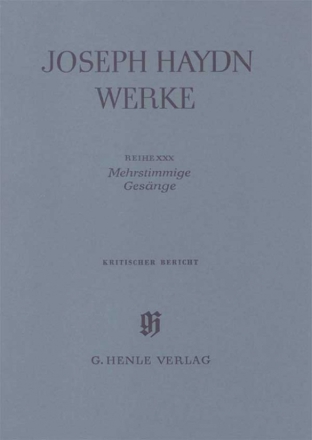Joseph Haydn Werke Reihe 30 Mehrstimmige Gesnge Kritischer Bericht
