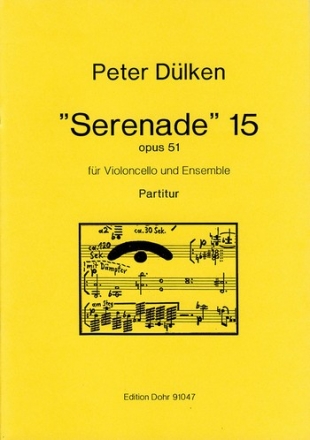 Serenade' 15 fr Violoncello und Ensemble op. 51 (1989 Cello, Ensemble Partitur