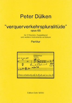 verquerverkehrspluralitde' fr zwei Klaviere, Zuspiel Klavier (2), Tonband, Instrument(e) Partitur