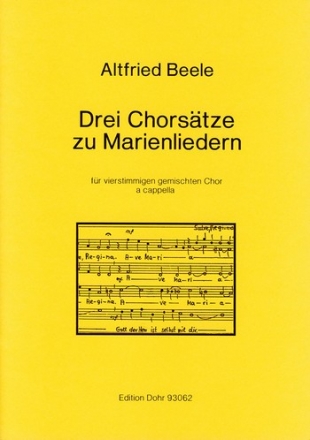 Drei Chorstze zu Marienliedern  fr gem Chor a cappella Chorpartitur