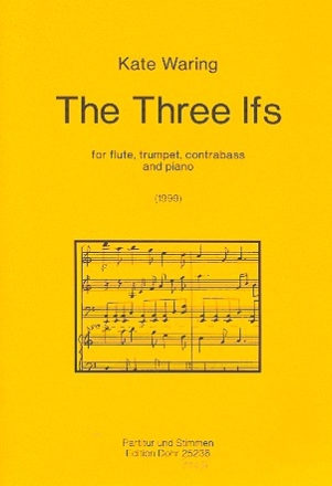 The three Ifs for flute, trumpet, contrabass and piano score and parts