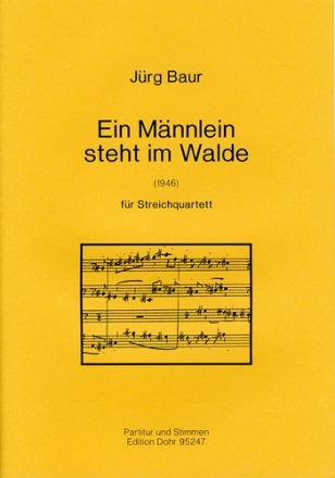 Baur, Jrg Ein Mnnlein steht im Walde fr Streichquartett (1946/96) Streichquartett Partitur, Stimme(n)