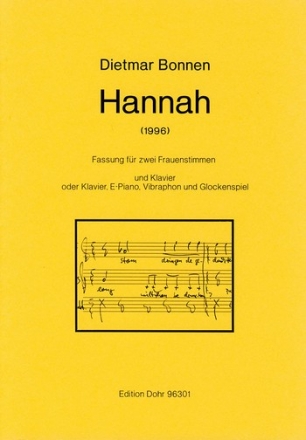 Hannah (1995) -Fassung fr zwei Frauenstimmen und Kl Sopran solo, Mezzosopran solo, Klavier (Klavier, E-Piano, Vibraphon, G Partitur