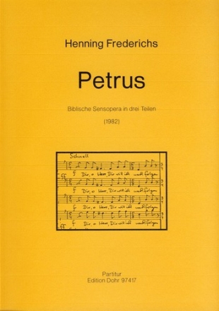 Petrus (1982) -Biblische Sensopera in drei Teile Bariton solo, Sopran solo, Chor, Orgel, Klarinette, Violine, Cembalo, Partitur