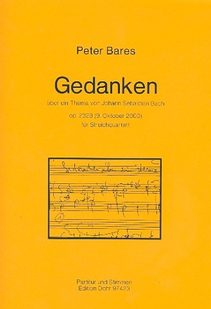 Gedanken op.2329 fr Streichquartett Partitur und Stimmen