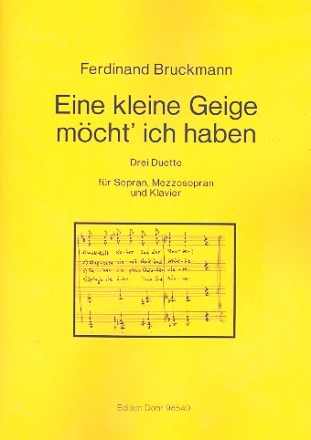 Eine kleine Geige mcht ich haben fr Sopran, Mezzosopran und Klavier Partitur